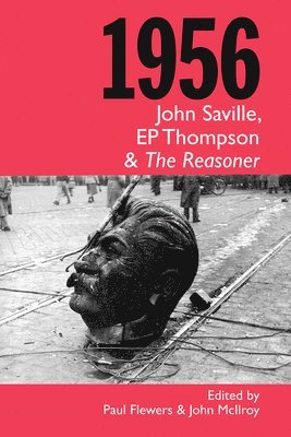 Thompson E.P and the Reasoner Saville, John, Paul Flewers, John McIlroy, John Mcilroy - 1956, Häftad