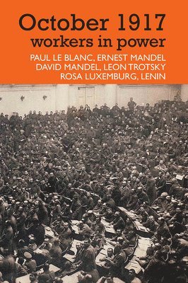 Ernest Mandel - October 1917 Workers in Power, Häftad