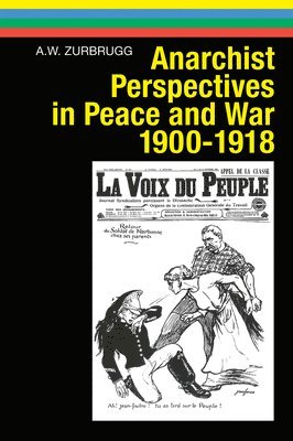 bokomslag Anarchist Perspectives in Peace and War, 1900-1918