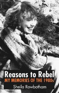 bokomslag Reasons to Rebel