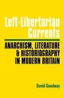 David Goodway - Left-Libertarian Currents, Häftad