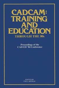 bokomslag CADCAM: Training and Education through the 80s