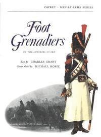 Foot Grenadiers Of The Imperial Guard 1