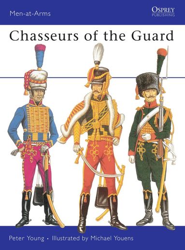 Peter Young - Chasseurs of the Guard, Häftad