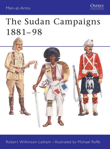 Robert Wilkinson-Latham - Sudan Campaigns 1881–98, Häftad