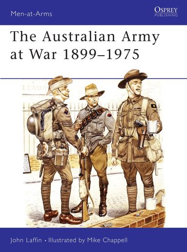 John Laffin - Australian Army at War 1899–1975, Häftad