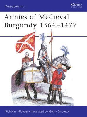 bokomslag Armies of Medieval Burgundy 1364-1477