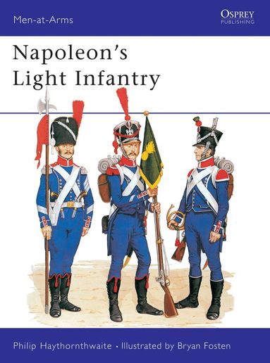 Philip Haythornthwaite - Napoleon's Light Infantry, Häftad