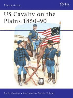 bokomslag US Cavalry on the Plains 1850-90