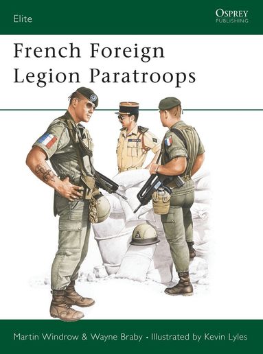Martin Windrow, Wayne Braby - French Foreign Legion Paratroops, Häftad