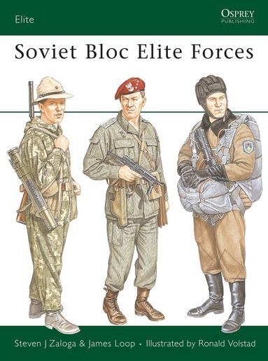 Steven J. Zaloga, James Loop - Soviet Bloc Elite Forces, Häftad