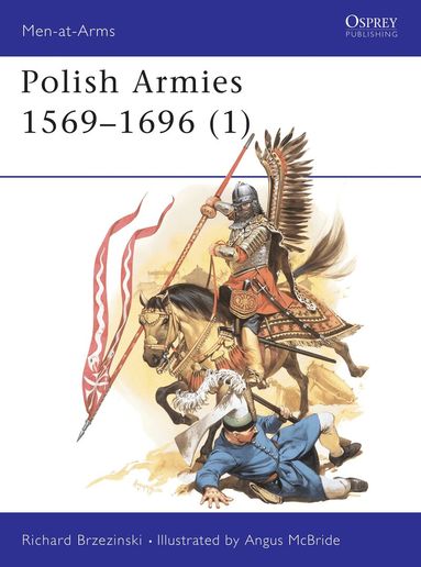 Richard Brzezinski - Polish Armies 1569–1696 (1), Häftad