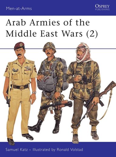 Sam Katz - Arab Armies of the Middle East Wars (2), Häftad