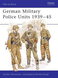 bokomslag German Military Police Units 1939-45