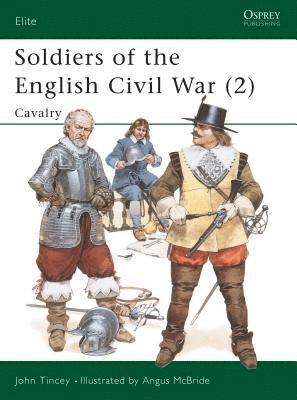 John Tincey - Soldiers of the English Civil War (2), Häftad
