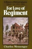 Charles Messenger - For Love of Regiment: 1915-1994, Volume II, Inbunden