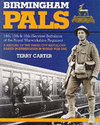 Terry Carter - Birmingham Pals: 14th, 15th & 16th (Service) Battalions of the Royal Warwickshire Regiment, Häftad