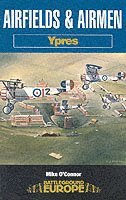 Mike O'Connor - Airfields and Airmen: Ypres, Häftad