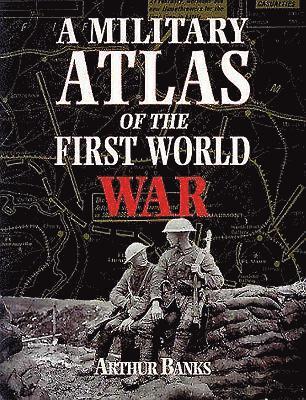 Arthur Banks - Military Atlas of the First World War, Häftad