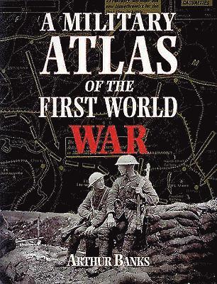 A Military Atlas of the First World War 1