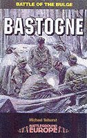 bokomslag Bastogne: Battle of the Bulge