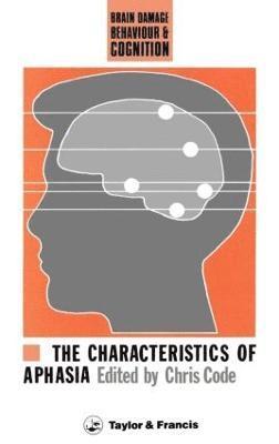 bokomslag The Characteristics Of Aphasia