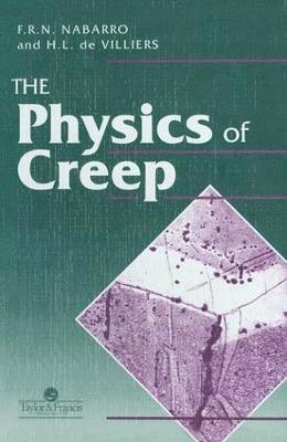 bokomslag Physics Of Creep And Creep-Resistant Alloys