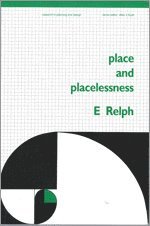 Edward Relph - Place and Placelessness, Häftad