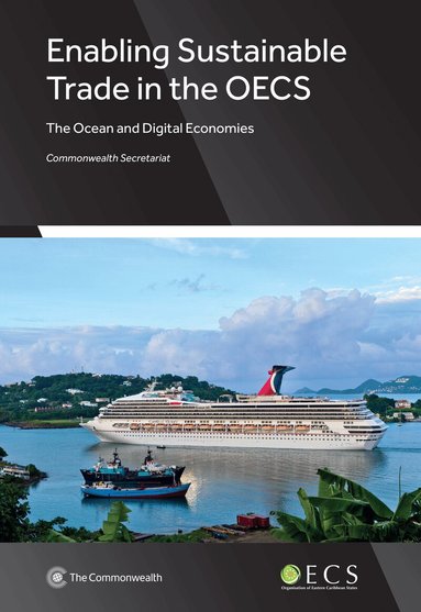 Commonwealth Secretariat - Enabling Sustainable Trade in the OECS, Häftad
