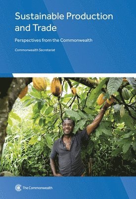 Commonwealth Secretariat - Sustainable Production and Trade, Häftad