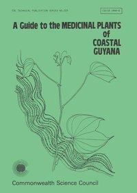 bokomslag Guide To The Medicinal Plants Of Coastal Guyana