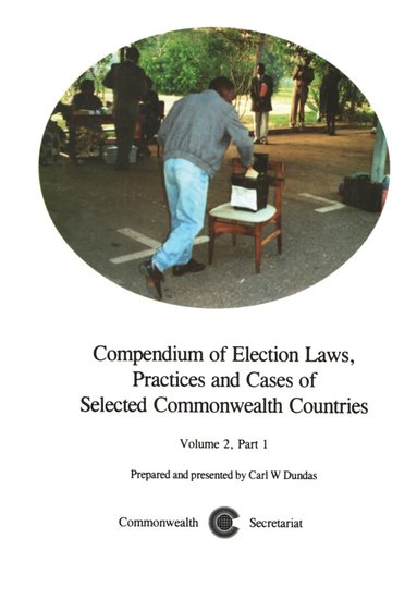 bokomslag Compendium of Election Laws, Practices and Cases of Selected Commonwealth Countries, Volume 2, Part 1