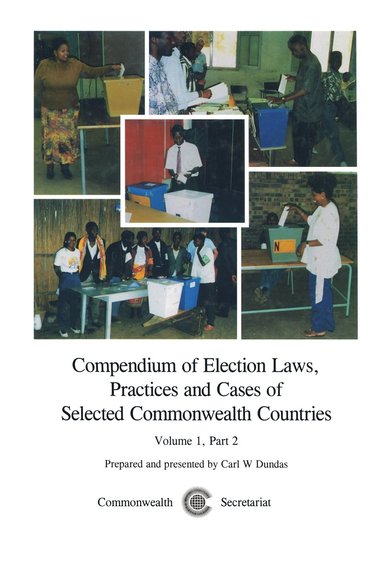 bokomslag Compendium of Election Laws, Practices and Cases of Selected Commonwealth Countries, Volume 1, Part 2