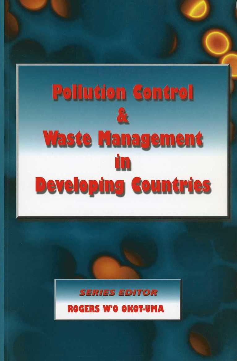 Rogers W'O Okot-Uma - Pollution Control and Waste Management in Developing Countries, Häftad