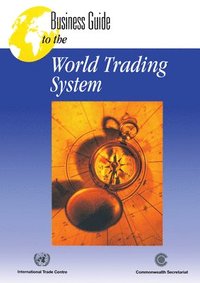 bokomslag Business Guide to the World Trading System