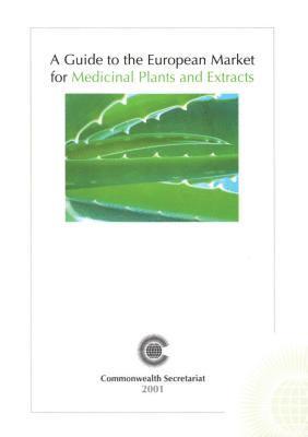 bokomslag A Guide to the European Market for Medicinal Plants and Extracts