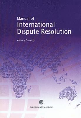 A Manual of International Dispute Resolution 1