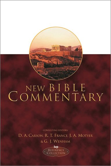 Alec Motyer and Gordon J Wenham, D A Carson, R T France, Gordon Wenham - New Bible Commentary, Inbunden