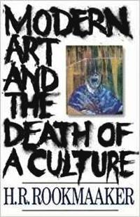 bokomslag Modern Art and The Death of a Culture