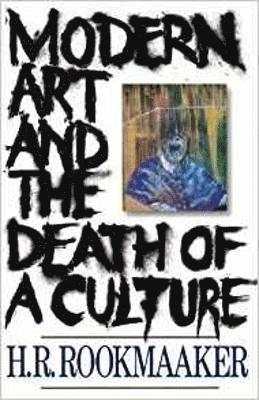 Modern Art and The Death of a Culture 1