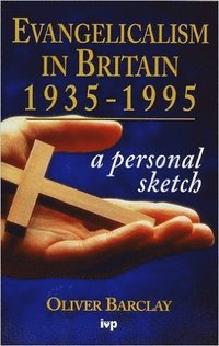 bokomslag Evangelicalism in Britain 1935-1995