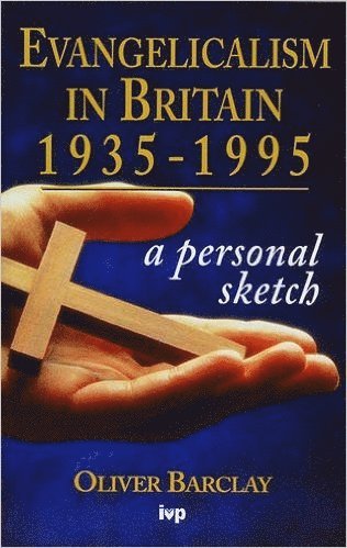 bokomslag Evangelicalism in Britain 1935-1995