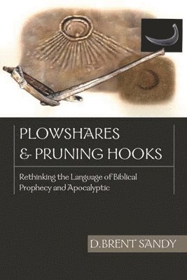 bokomslag Plowshares and pruning hooks