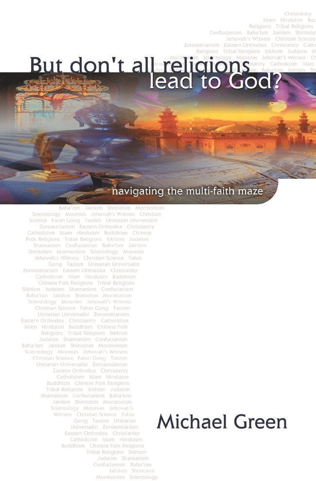 But don't all religions lead to God? 1