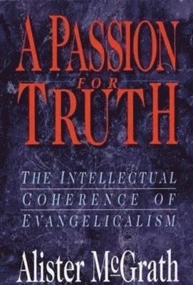 DD McGrath, Alister, DPhil - A Passion for truth, Häftad