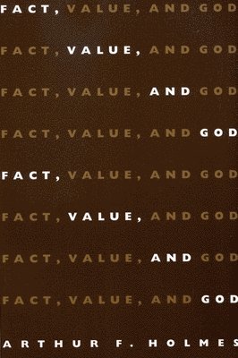 bokomslag Fact, Value and God