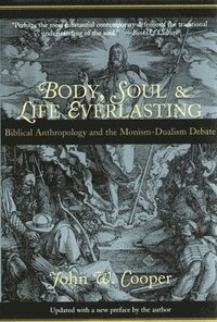 bokomslag Body, soul and life everlasting