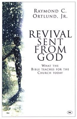 Ray Ortlund - Revival sent from God, Häftad