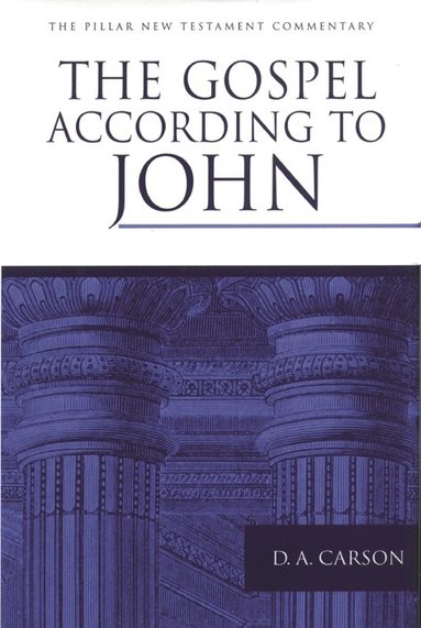 D A Carson - Gospel According To John, Inbunden