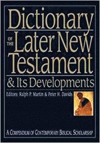 bokomslag Dictionary of the Later New Testament and its Developments